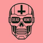 Deadmoney