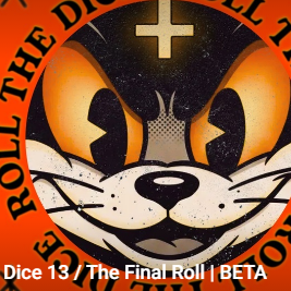 Dice 13 / The Final Roll